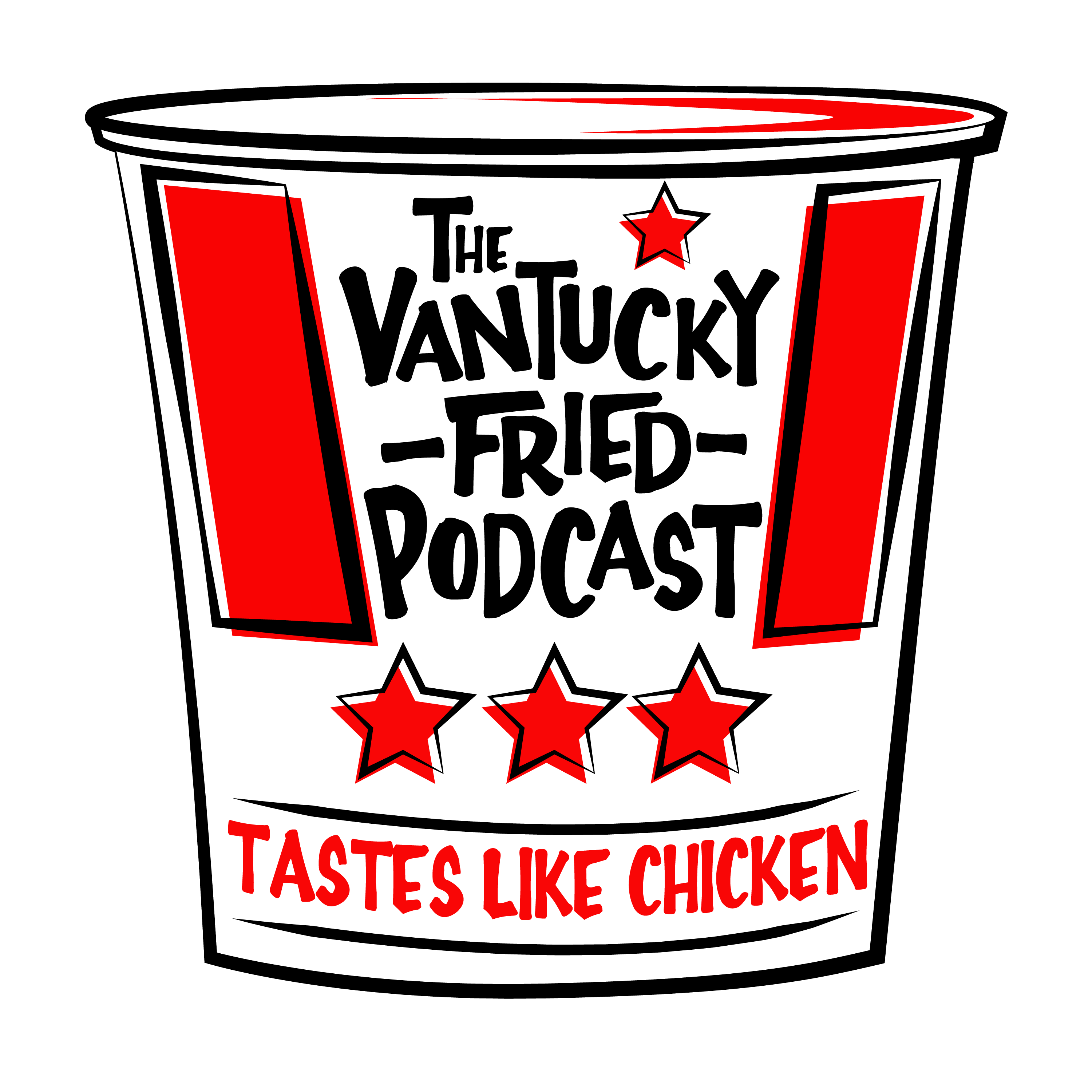 The Vantucky Fried Podcast
